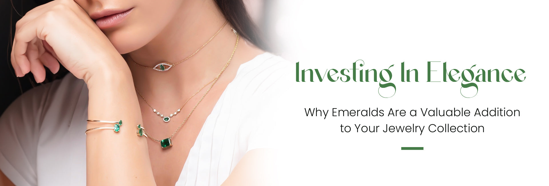 Investing in Elegance: Why Emeralds Are a Valuable Addition to Your Jewelry Collection